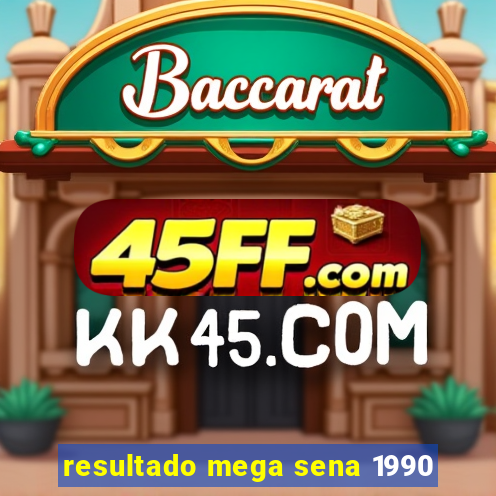 resultado mega sena 1990